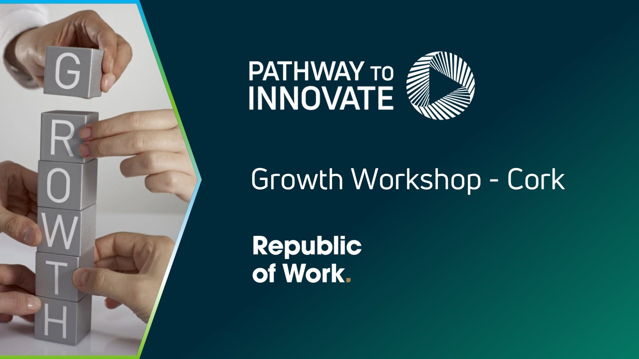 Growth Workshop – Cork